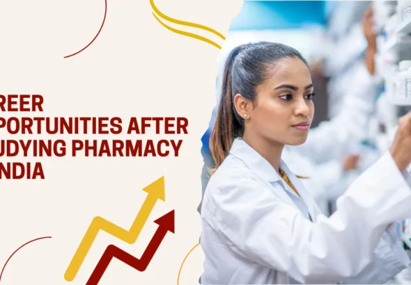 Career Opportunities After Studying Pharmacy in India
