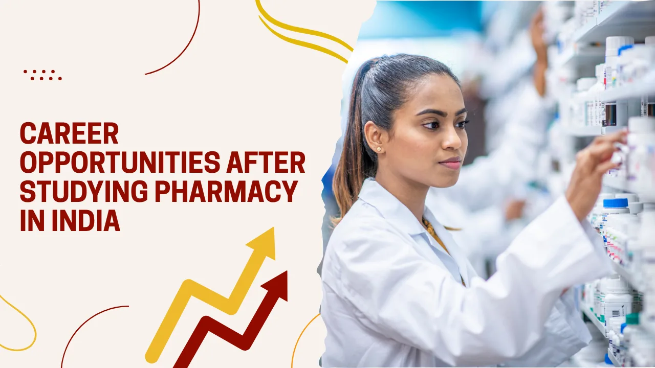 Career Opportunities After Studying Pharmacy in India